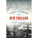 Lost Towns of New England