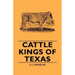 Cattle Kings of Texas