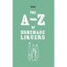 A-Z of Homemade Liqueurs