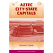 Aztec City-State Capitals