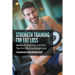 Strength Training For Fat Loss: Workouts, Exercises and Diet Tips For Effective Weight Loss