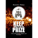 Keep Your Eye on the Prize: A Story of Determination, Diligence, and Perseverance