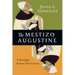 The Mestizo Augustine: A Theologian Between Two Cultures