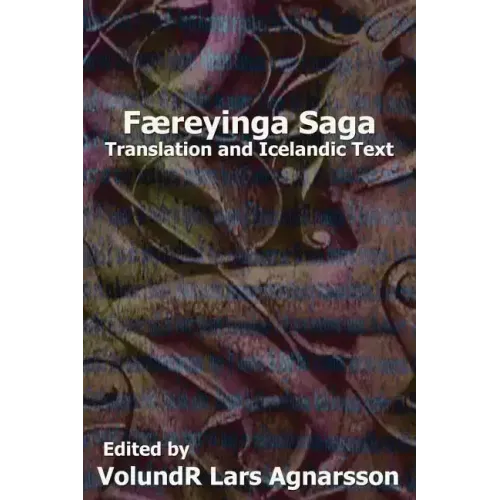 Faereyinga Saga: Translation and Icelandic Text
