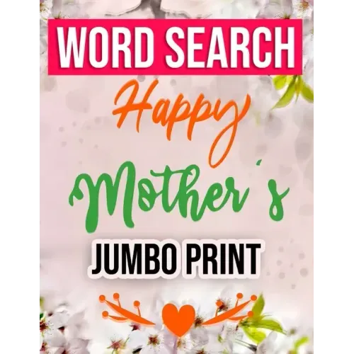 Word Search Happy Mothers Day Jumbo Print: Jumbo Print (Large Print Word Search Books for Adults) Gift Idea with pink Cover