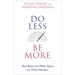 Do Less Be More: Ban Busy and Make Space for What Matters
