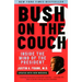 Bush on the Couch REV Ed: Inside the Mind of the President