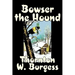 Bowser the Hound by Thornton Burgess, Fiction, Animals, Fantasy & Magic