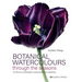 Botanical Watercolours Through the Seasons: An All-Year-Round Guide to Painting Flowers and Plants