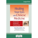 Healing Your Eyes with Chinese Medicine: Acupuncture, Acupressure, & Chinese Herb (16pt Large Print Edition)