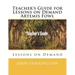 Teacher's Guide for Lessons on Demand Artemis Fowl: Lessons on Demand