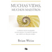 Muchas Vidas, Muchos Maestros / Many Lives, Many Masters
