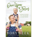 Once Upon a Farm: Lessons on Growing Love, Life, and Hope on a New Frontier