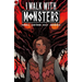 I Walk with Monsters: The Complete Series