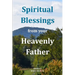 Spiritual Blessings from your Heavenly Father Volume 2