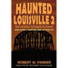 Haunted Louisville 2: Beyond Downtown