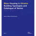Mass Housing in Ukraine: Building Typologies and Catalogue of Series