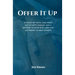 Offer It Up: A Story of Faith, One Man's Battle with Cancer, and a Witness to How God Uses Our Suffering to Help Others
