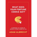 What Does Your Fortune Cookie Say? Albrecht: 80 Important Life Lessons the Universe Is Trying to Share with You.