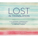 Lost in Translation: An Illustrated Compendium of Untranslatable Words from Around the World
