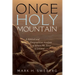 Once Holy Mountain: A Biblical and Geographical Analysis of Where Mt. Sinai Is Located