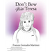 Don't Bow With Teresa
