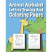 Animal Alphabet Letters Tracing And Coloring Pages: For Kids Ages 3 to 5 Preschool to Kindergarten