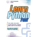 Learn Python Fast: This Book Includes: Python Machine Learning and Data Science. The Complete Starter Guide for Total Beginners + Practical Exercises