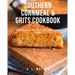 Southern Cornmeal & Grits Cookbook: Cornbread, Polenta, Casseroles & More!