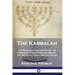 The Kabbalah: The Religious Philosophy of the Hebrews in the Kabbalist Books; the Sefer Yetzirah and the Zohar