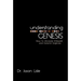 Understanding Genesis: How to Analyze, Interpret, and Defend Scripture