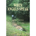 When Angels Speak
