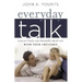 Everyday Talk: Talking Freely and Naturally about God with Your Children