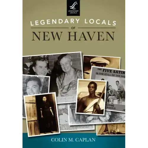 Legendary Locals of New Haven