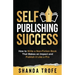 Self-Publishing Success: How to Write a Non-Fiction Book that Makes an Impact and Publish it Like a Pro