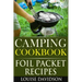 Camping Cookbook: Foil Packet Recipes