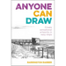 Anyone Can Draw: Create Sensational Artworks in Easy Steps