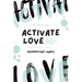 Activate Love