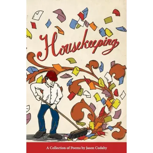 Housekeeping: A Collection of Poems