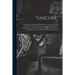 "Unicode": The Universal Telegraphic Phrase-Book: A Code of Cypher Words for Commercial, Domestic and Familiar Phrases in Ordinar
