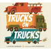 Trucks on Trucks