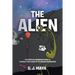The Alien: The Complete Vagabond's Guide to Warning Your Planet of Its Certain Destruction