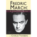 Fredric March - A Consummate Actor