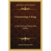 Uncrowning A King: A Tale Of King Philip's War (1896)