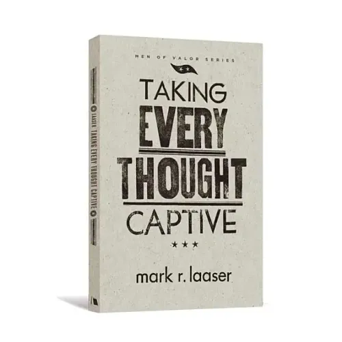 Taking Every Thought Captive