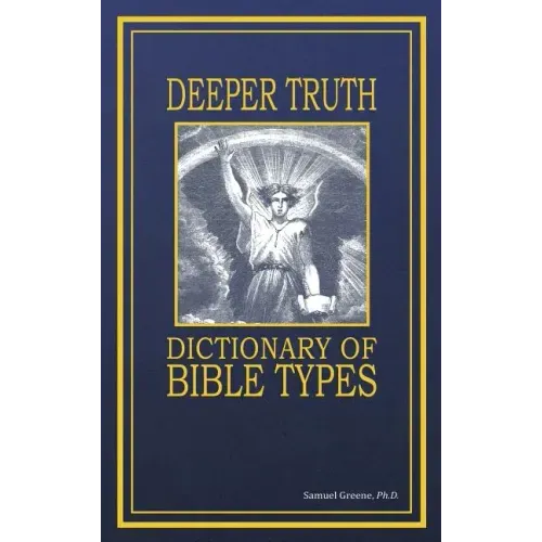 Deeper Truth Dictionary of Bible Types