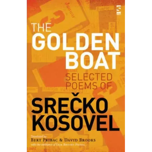 The Golden Boat: Selected Poems of Srečko Kosovel