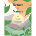 Return to Nature: The New Science of How Natural Landscapes Restore Us