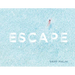 Escape: Photographs