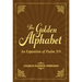The Golden Alphabet: An Exposition of Psalm 119